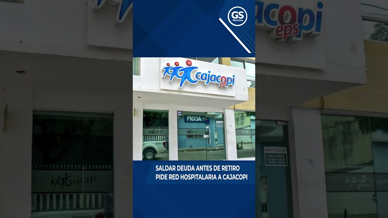 SALDAR DEUDA ANTES DE RETIRO PIDE RED HOSPITALARIA A CAJACOPI