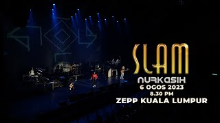 Konsert Slam Nurkasih 4k Part 1 | 6 Ogos 2023