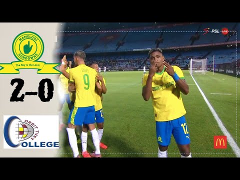 Mamelodi Sundowns Vs Orbit College Highlights Goals Betway Premiership 