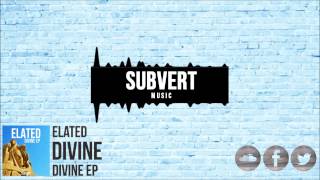 Elated - Divine (Original Mix)
