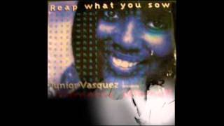 Junior Vasquez Pres Vernessa Mitchell - Reap What You Sow Sound Factory Mix 1995