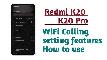 Redmi K20 , K20 Pro , WiFi Calling setting features tips and tricks