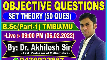 B.Sc(Part-1) || TMBU || Objective Questions || Set Theory || 50 Ques || By: Dr. Akhilesh Sir
