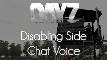 ARMA 2: DayZ Mod Tips — Disabling Side Chat Voice!
