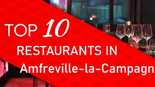Top 10 best Restaurants in Amfreville-la-Campagne, France