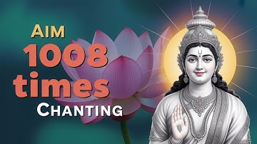 Aim 1008 Times Chanting | ऐं Beej Mantra of Goddess Saraswati for Wisdom & Knowledge