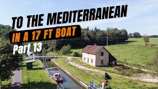 Canal problems! To the Mediterranean in a 17 ft boat: #13