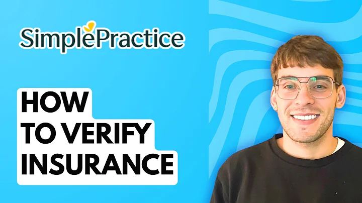How to Verify Insurance in SimplePractice [2025 Guide]