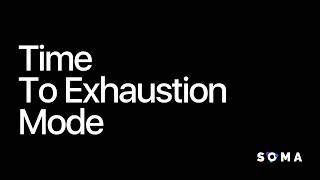 Time to Exhaustion Mode (TTE) | Soma