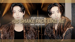 25 Shake Pack Like Ae On Alight Motion Xml, Alight Link