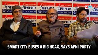 Smart City buses a big hoax, says Apni Party | JK News Today