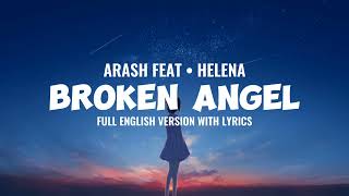 Arash feat • Helena - Broken Angel ( lyrics ) song | Full English version 🔥❤‍🔥 #lyrics Resimi