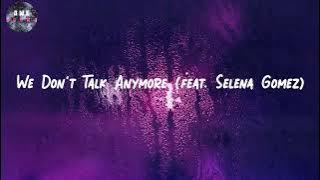 We Don't Talk Anymore (feat. Selena Gomez) - Charlie Puth | Jamie Miller, Jaymes Young,... (Mix)