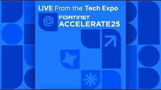 Fortinet ZTNA at Accelerate 2025 | Accelerate25