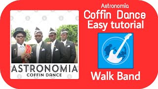 Astronomia (coffin Dance meme song) Tutorial on walk band screenshot 2