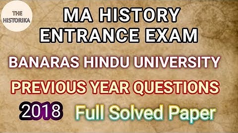 BHU MA HISTORY ENTRANCE EXAM previous year questions pepar solved( 2018 ) Banaras Hindu University