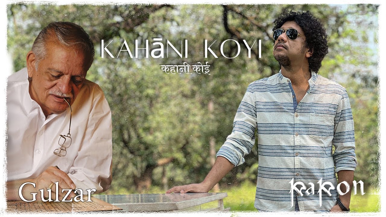 Kahāni Koyi | Gulzar | Papon| Official Music Video Kahāni Koyi | Gulzar | Papon| Official Music Video