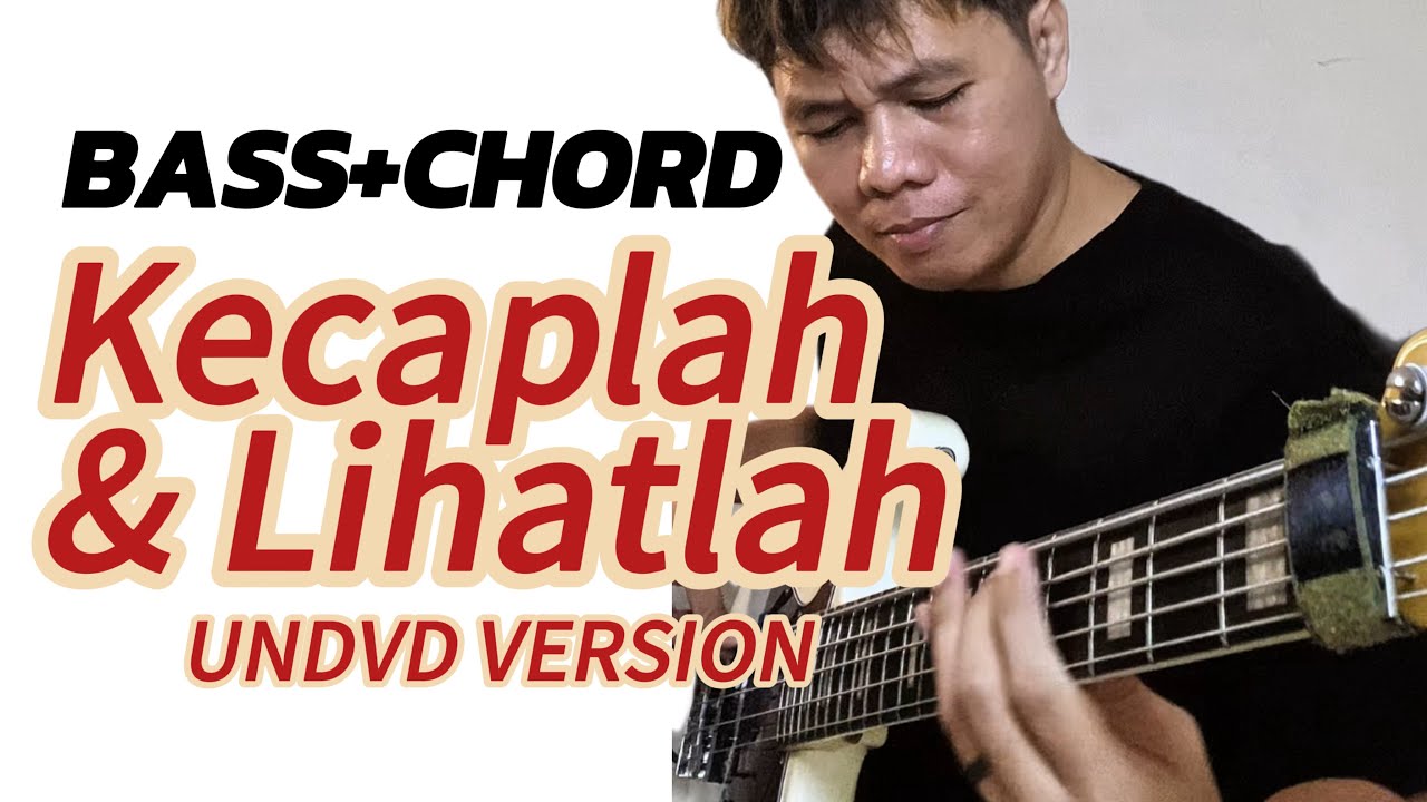 Kecaplah & Lihatlah | Undvd Version (Bass+Chord)