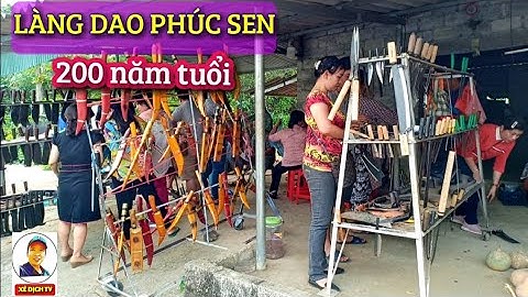 Tham quan LÀNG DAO PHÚC SEN bén nhất Việt Nam hơn 200 năm tuổi Dân Tộc Nùng | Du Lịch Cao Bằng 2019