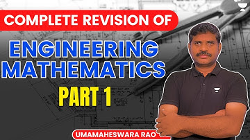 Complete Revision of Engineering Mathematics | Part 1 | Umamaheshwara Rao