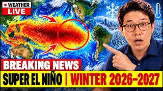 SUPER EL NIÑO Is Rewriting Winter 2026–2027 — What’s Coming