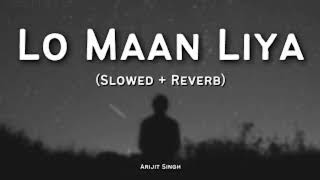 Lo Maan Liya [Slowed+Reverb] Arijit Singh | Raaz Reboot |  SOFT Tune screenshot 5