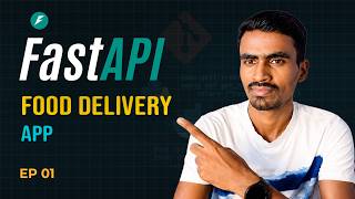 Food Delivery App - FastAPI Project | Ep 01 - Intro and Setup