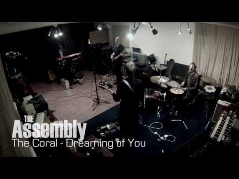 The Assembly  play Dreaming of You by The Coral