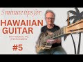 5 Minute tips for Hawaiian Steel Guitar #5