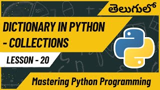 L-20. Dictionary in Python | Collections | Master Python Programming in Telugu