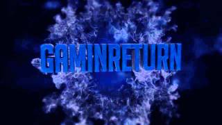 Intro [# 01 ] ~ Gaminreturn