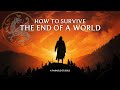 How to Survive the End of a World - A Parable of Christ