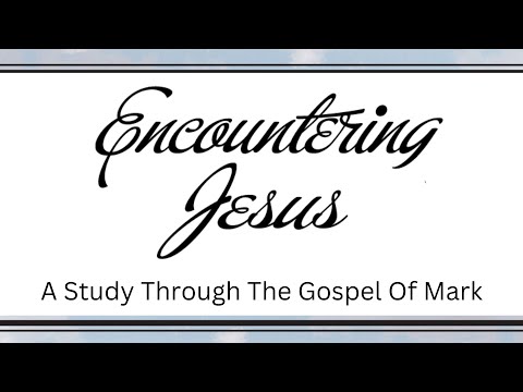 Encountering Jesus | Part 9 | The Lord of The Sabbath | Mark 2:23-26