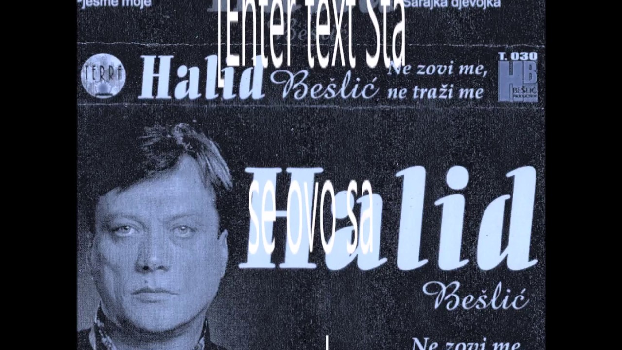 Pjesme moje Halid Beslic YouTube