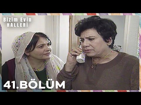 Bizim Evin Halleri 41. Bölüm