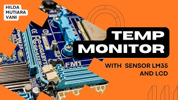 Monitoring Suhu Ruangan Dengan Sensor LM35 dan LCD