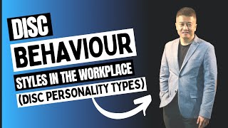 DISC Behavior Styles In The Workplace (DISC Personality Types)