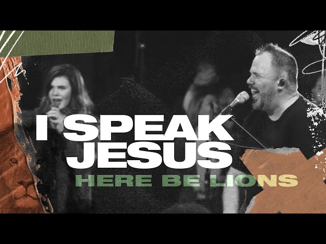I Speak Jesus - Here Be Lions (Official Live) class=