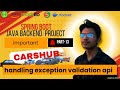 handle MethodArgumentNotValidexception | part-13 |Carshub Project |Java + Spring Boot + Docker + AWS
