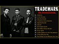 Trademark greatest hits full album  the best of trademark