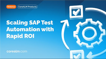 Scaling SAP Test Automation with Rapid ROI