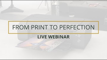 The Photographic Academy: Print to Perfection Webinar Preview