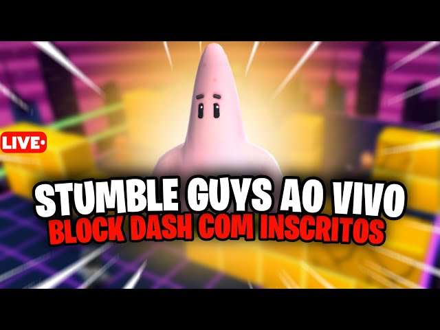 Live STUMBLE GUYS AO VIVO Block Dash Lendário - Jogando com Inscritos! PT  BR 