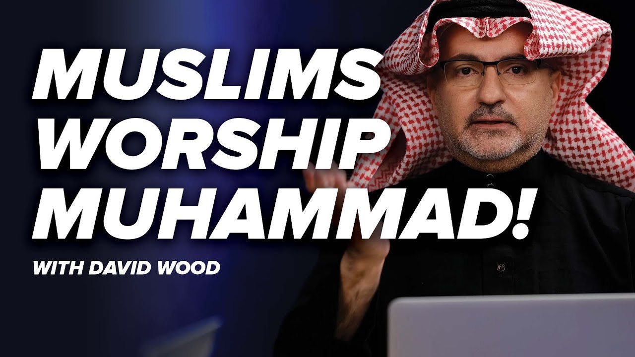 Muslims Worship Muhammad! - David Wood - Episode 10 (CIRA International ...
