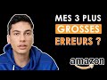 Mes 3 plus grosses erreurs sur amazon 