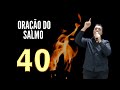 Poderosa oração do salmo 40