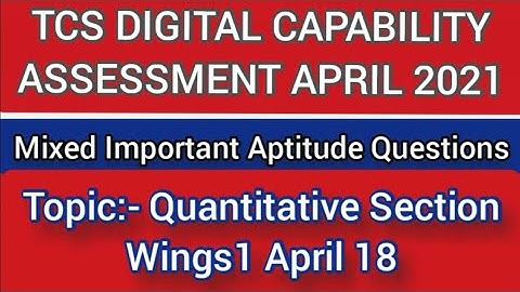 TCS Digital Capability Assessment April 2021 Aptitude Questions | Wings1