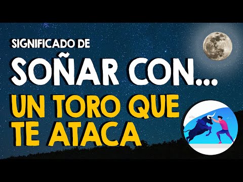 ¿Qué significa soñar con un toro que te ataca o te quiere atacar? 🙏 Soñar con toros bravos 🙏