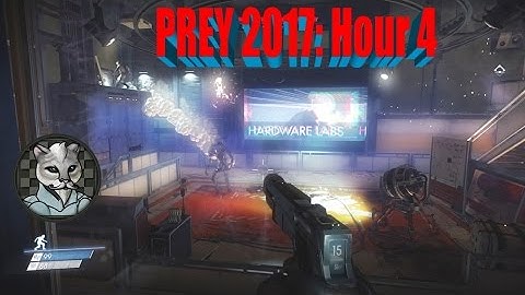 Prey 2017 (PC Gameplay) - Hour 4 - Hardware Labs