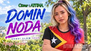 DOMIN NODA – AITINA Cover | Lagu Timor Leste Versi Slow 2026